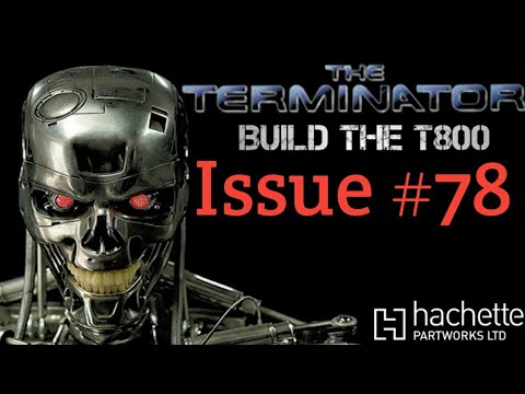 Build The Terminator - Issue 78 - Components for the left hand & Arm joint