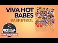 Viva Hot Babes Basketbol Official Lyric Video