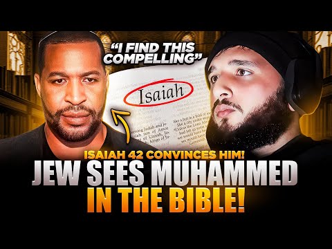 Jew Finds Mohammed ﷺ  in the Bible (Isaiah 42)