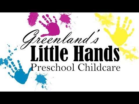 Greenland's Little Hands Daycare Preschool
