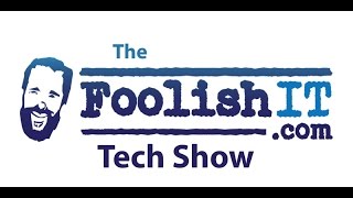 Foolish Tech Show 1608-25 (d7II auto-logon, CP v7 to v8 Whitelabel, and Random Recent News)