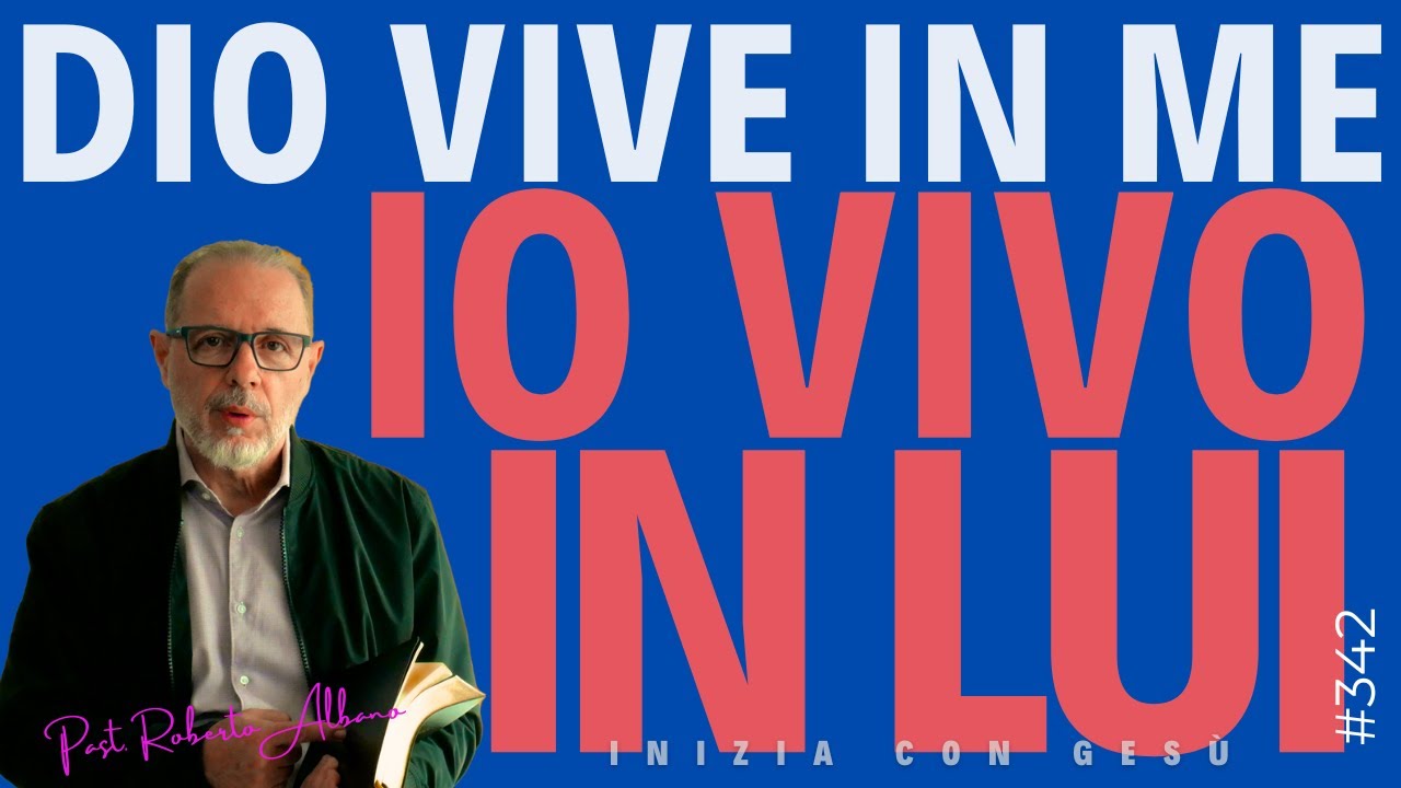 INIZIA CON GESÙ "Dio vive in me, io vivo in Lui"