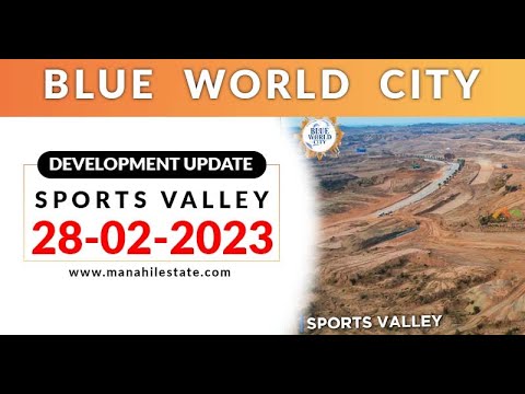 Sports Valley Development Update || Blue World City Islamabad || Manahil Estate