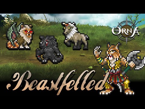 Beastfelled - February 2024 Content Overview - Orna: the GPS RPG and Hero of Aethric