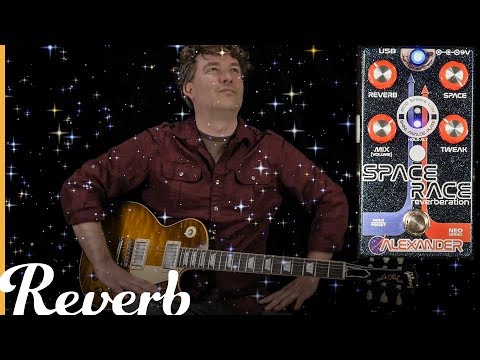 Alexander Pedals Space Race Reverberation | Reverb Tone Report