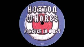 Hoxton Whores - Forever In A Day (Dub Mix)