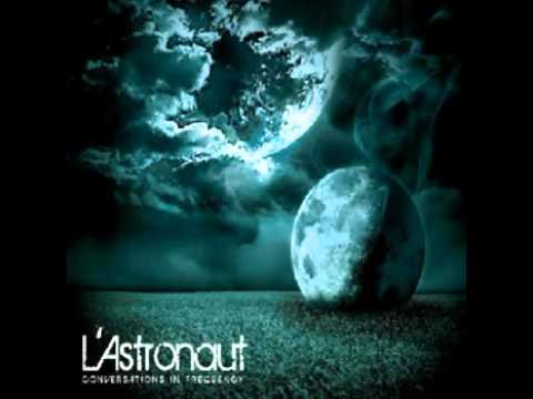 L`Astronaut - Reap And Sow