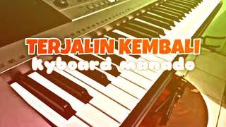 Download lagu TERJALIN KEMBALI - COVER KEYBOARD MANADO. mp3