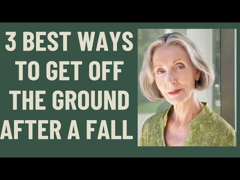Seniors:  Best 3 ways to get UP after a FALL