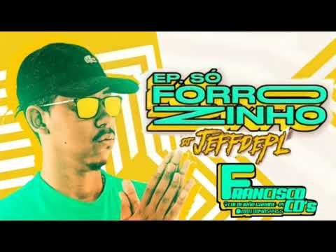 DJ JEFFDEPL  EP SO FORROZINHO MAIO 2022