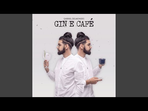 Gin E Café - Gabriel Delmondes