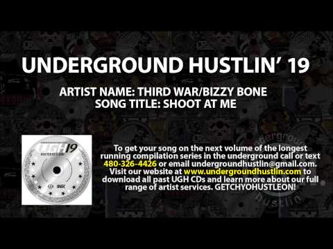 Underground Hustlin' Volume 19 - 11. Third War, Bizzy Bone - Shoot At Me 480-326-4426