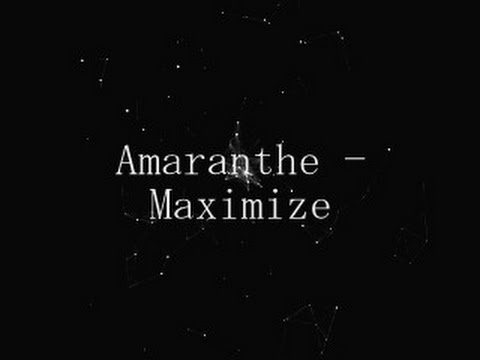 AMARANTHE - MAXIMIZE [LYRICS]