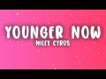 Miley Cyrus Younger Now Lyrics