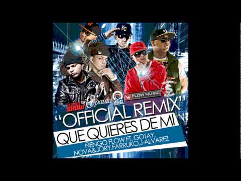 Que Quieres de mi remix Letra Gotay Ft Ñengo Flow,J Alvarez,Farruko,Nova & Jory
