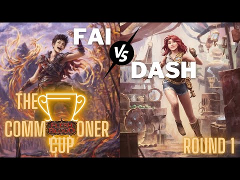 Commoner Cup - Fai VS Dash - Flesh and Blood - Round 1 (August '22)