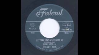 FREDDY KING & LULA REED - LET YOUR LOVE WATCH OVER ME - FEDERAL