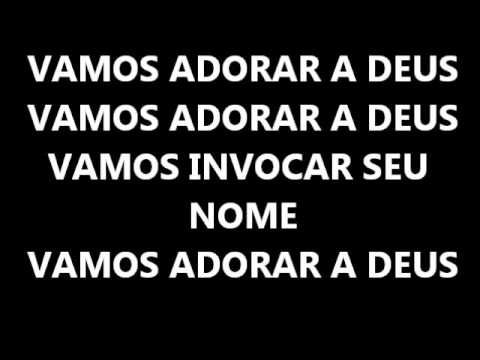 VAMOS ADORAR A DEUS - COM LETRA