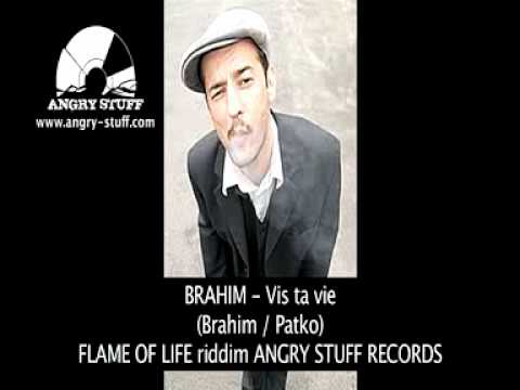 BRAHIM - Vis ta vie (Flame of Life riddim - ANGRY STUFF RECORDS)