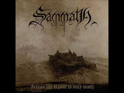 Sammath - Across the Rhine Is Only Death (Full Album)