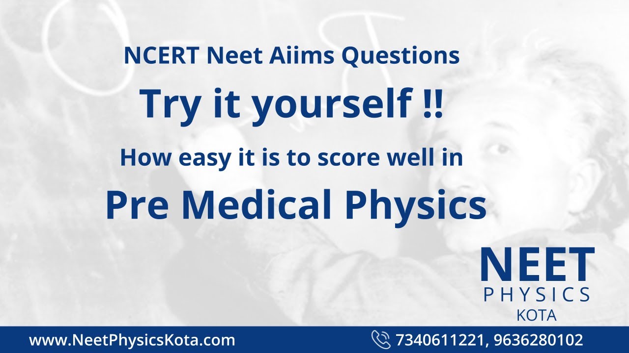 Neet Physics Video Lectures Free with Notes, Tests and Video Solutions on Neet Physics Kota