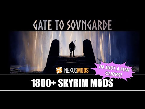 Gate to Sovngarde (SKYRIM SE Collection) : Installing 1800+ Skyrim Mods with just a few clicks!