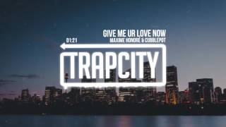 Maxime Honoré & Cubblepot - Give Me Ur Love Now