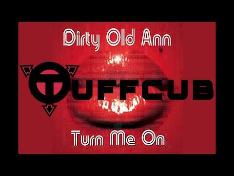 Dirty Old Anne  - Turn Me Out (Tuffcub Full Disco Mix)