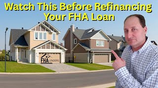 Considering Refinancing Your FHA Loan? Here's What to Know!