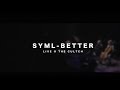 SYML - "Better" [Live from The Cultch]