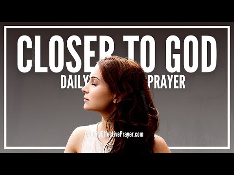 Prayer To Draw Closer To God | Draw Near To God Prayers