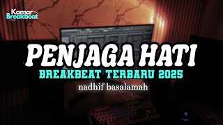 Download lagu DJ PENJAGA HATI BREAKBEAT TERBARU 2025 mp3
