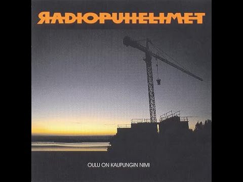 Radiopuhelimet - Oulu on kaupungin nimi [Full Album]