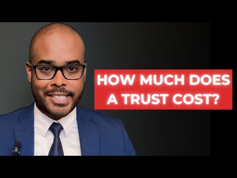 How Much Does A Trust Cost?
