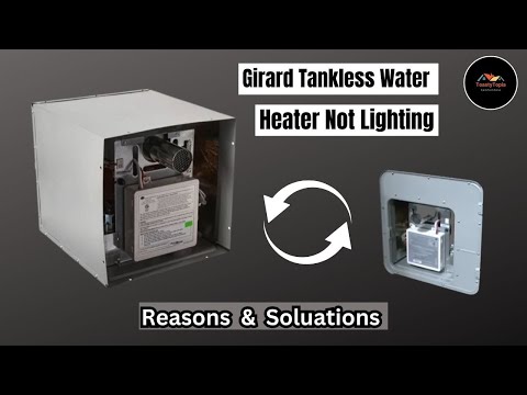 Girard Tankless Water Heater Not Lighting: How To Fix