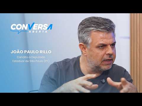 Conversa Aberta - Candidato a Deputado Estadual de São Paulo, João Paulo Rillo (PT)