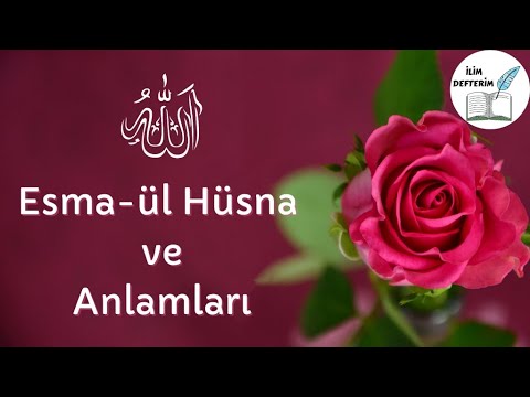 Allah'ın 99 İsmi ve Anlamları (Esma-ül Hüsna) - Mustafa Özcan Güneşdoğdu