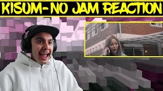 Kisum - No Jam REACTION