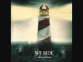 We Ride - 04 - My Life, My Dreams 