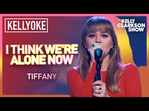 Kelly Clarkson Covers 'I Think We're Alone Now' By Tiffany | Kellyoke