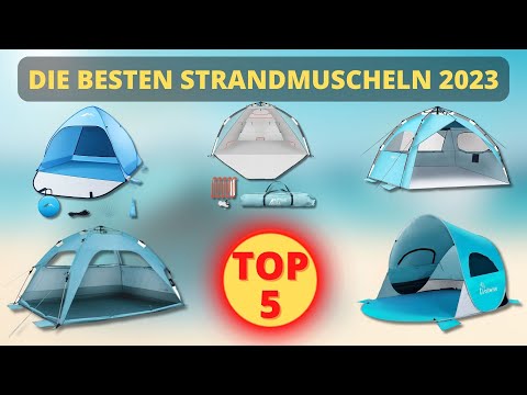 Die 5 Besten Strandmuscheln 2023 - Welches ist das beste Strandzelt?