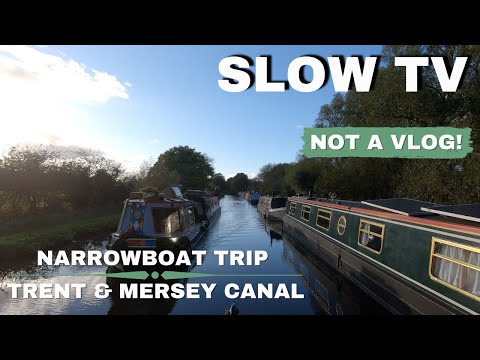 SLOW TV - Relaxing Narrowboat Cruise on the Trent & Mersey Canal | Not a Vlog 11b