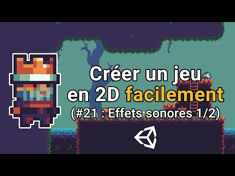 Créer un jeu en 2D facilement avec Unity 0 Introduction