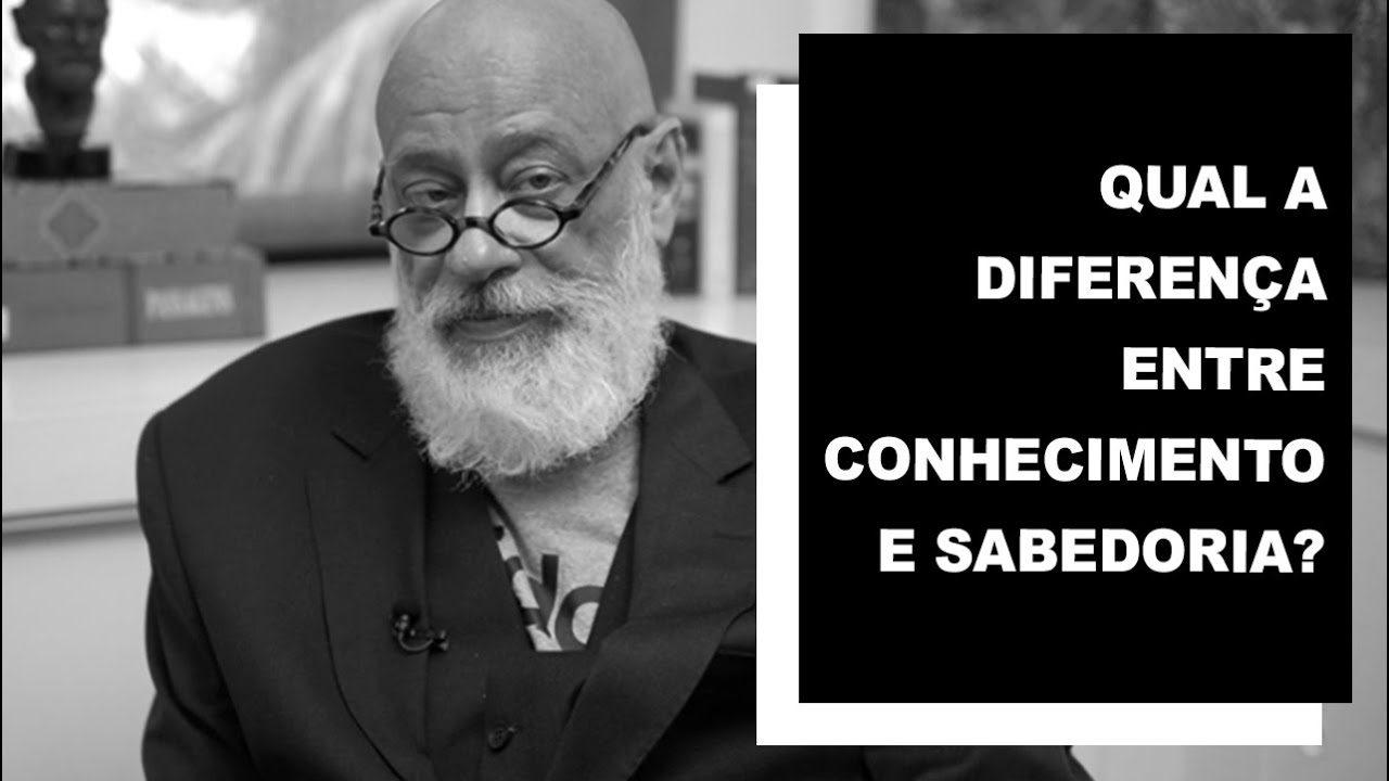 Qual a diferença entre conhecimento e sabedoria - Luiz Felipe Pondé