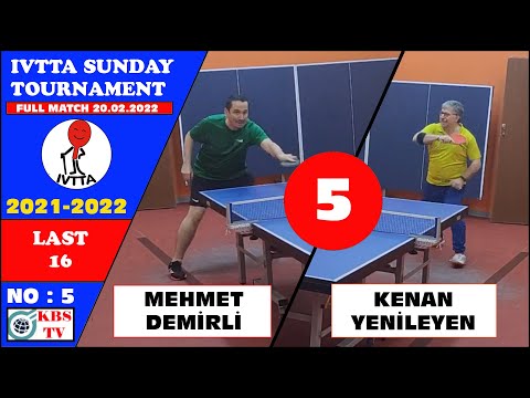 MEHMET DEMİRLİ - KENAN YENİLEYEN (IVTTA 20.02.2022 SUNDAY TOURNAMENT) LAST 16