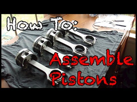 How to: Assemble Pistons with Rods