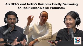 Are SEA’s and India's Unicorns Finally Delivering on Their Billion-Dollar Promises?