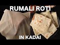 Hotel Style Rumali Roti Recipe In Kadai Homemade Roomali Roti रूमाली रोटी Manda 