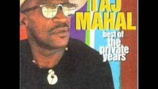 That&#39;s how strong my love is - Taj Mahal