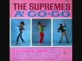 The Supremes  - " This Old Heart of Mine ( Is weak for you ) "